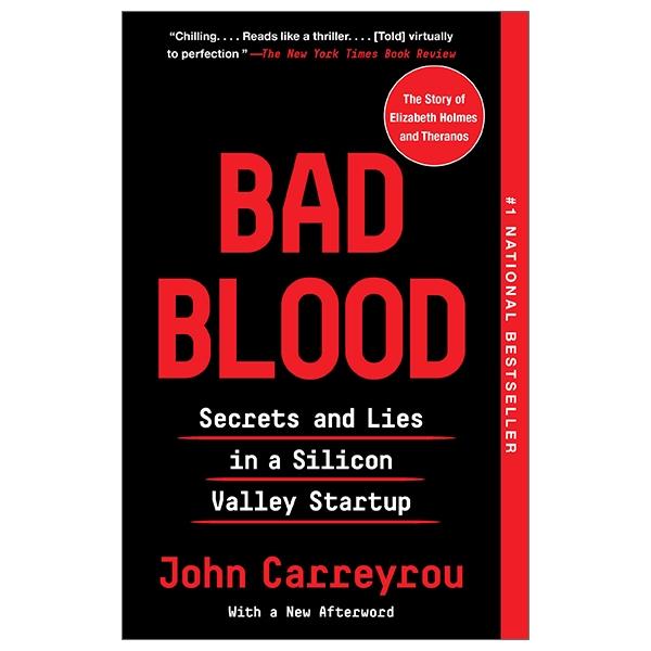 Bad Blood: Secrets And Lies In A Silicon Valley Startup