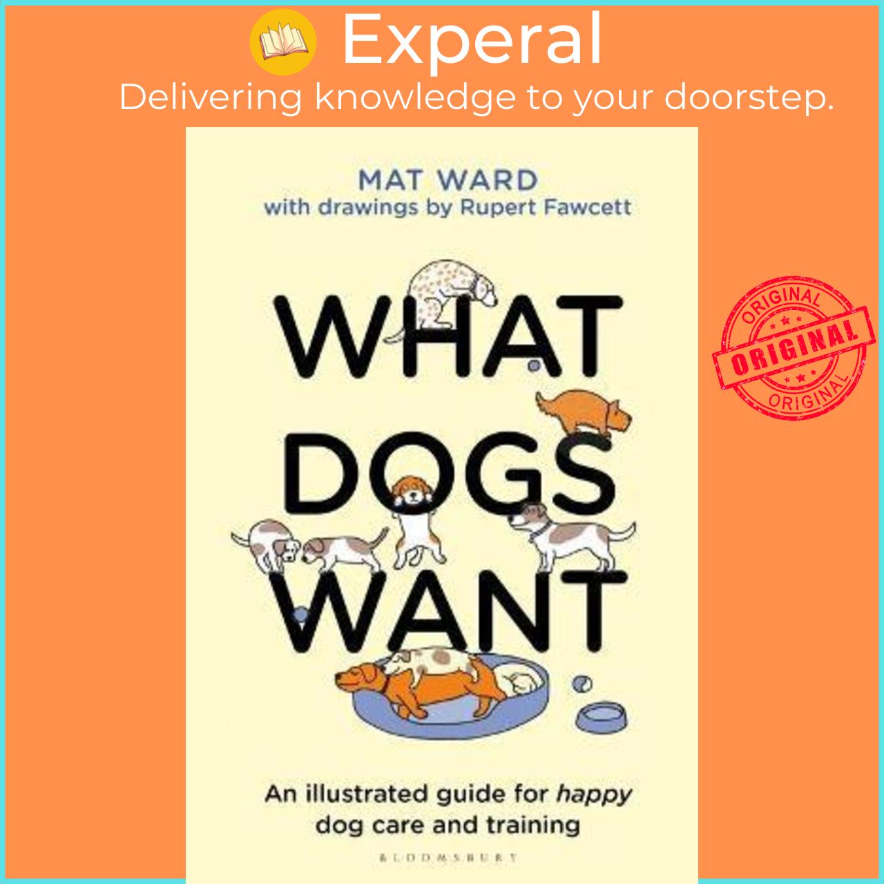 Sách - What Dogs Want by Mat Ward