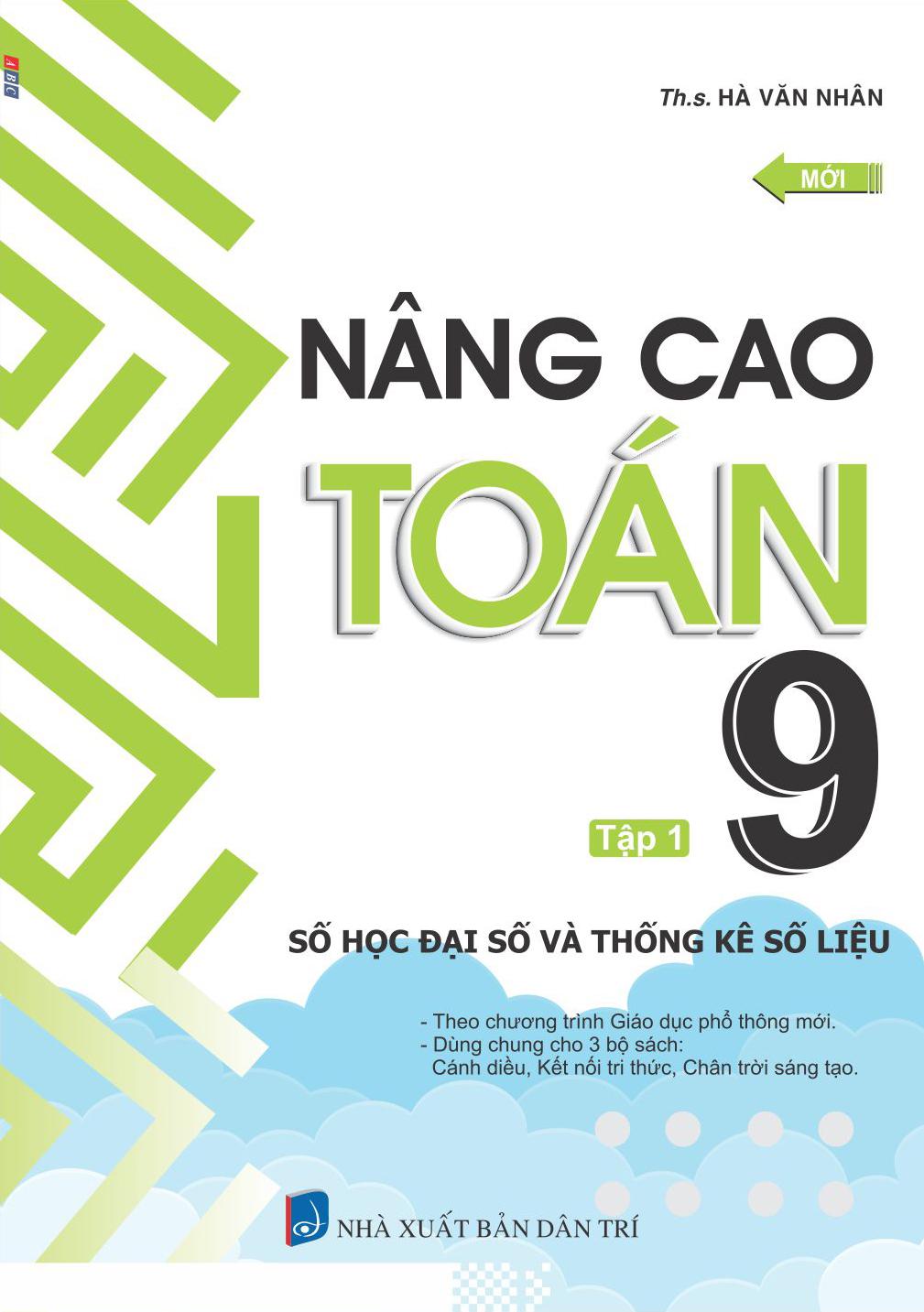 Hình ảnh Nâng Cao Toán 9 - Tập 1 - Số Học Đại Số Và Thống Kê Số Liệu