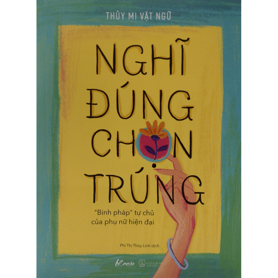 Nghĩ Đúng, Chọn Trúng - “Binh Pháp” Tự Chủ Của Phụ Nữ Hiện Đại