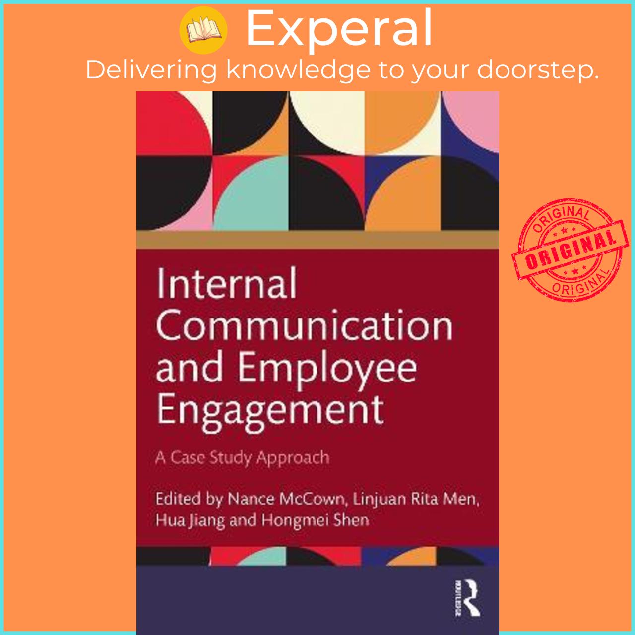 Sách - Internal Communication and Employee Engagement : A Case Study Approach by Nance McCown (UK edition, paperback)