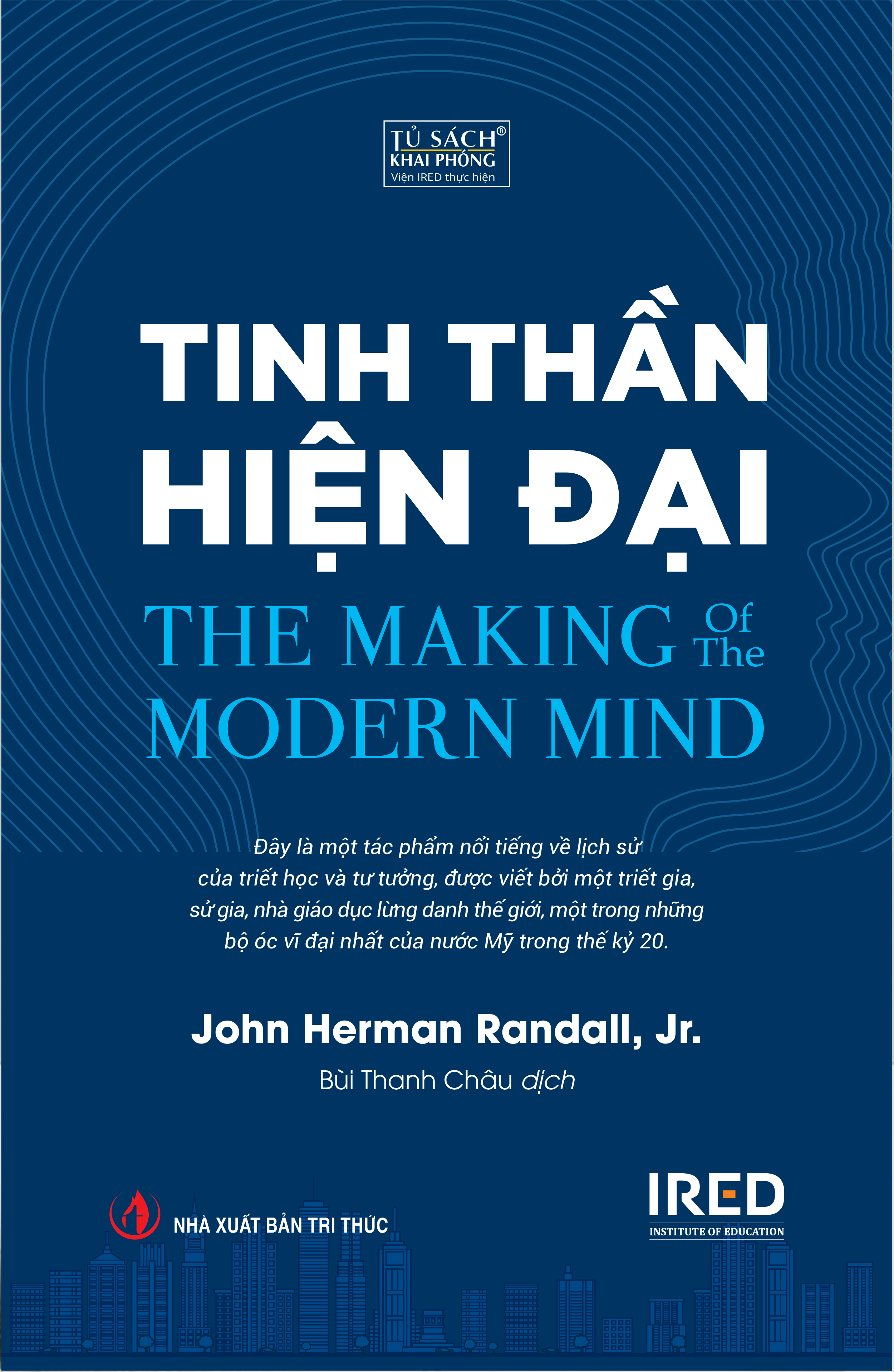 Sách IRED Books - Tinh thần hiện đại (The Making of the Modern Mind) - - Lịch sử hình thành và phát triển - John Herman Randall, Jr.
