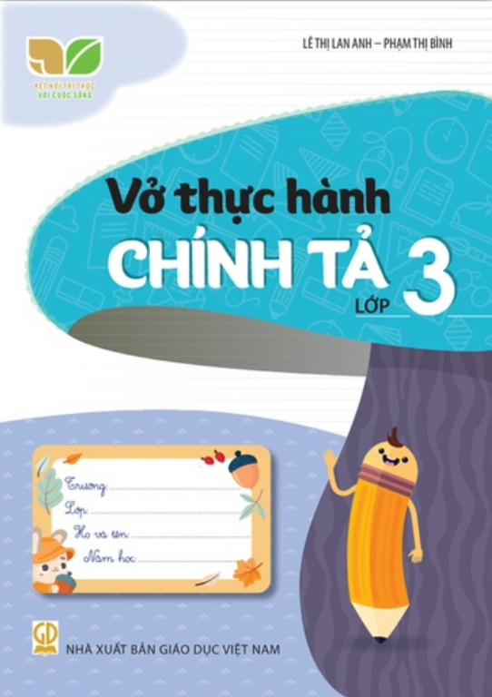 Sách - Vở thực hành chính tả lớp 3 (Kết nối tri thức với cuộc sống)