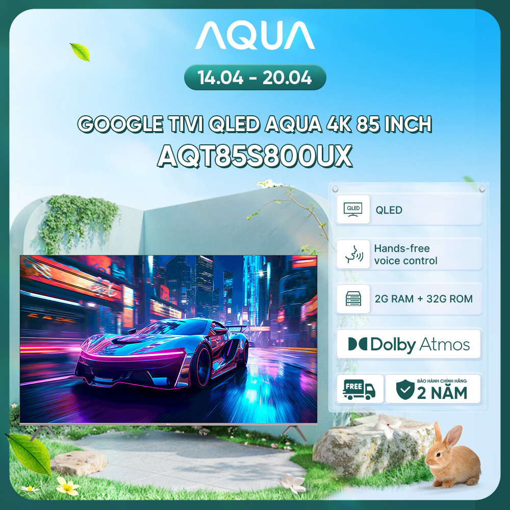 Google Tivi Aqua QLED 4K 85 inch AQT85S800UX - Freeship toàn quốc - Bảo hành 1 đổi 1 trong 730 ngày đối với lỗi màn hình - Hàng chính hãng