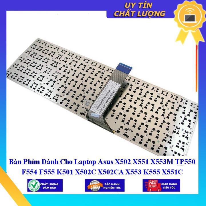 Bàn Phím dùng cho Laptop Asus X502 X551 X553M TP550 F554 F555 K501 X502C X502CA X553 K555 X551C X551CA X551M X551MA F551 - Phím Zin - Hàng chính hãng MIKEY25