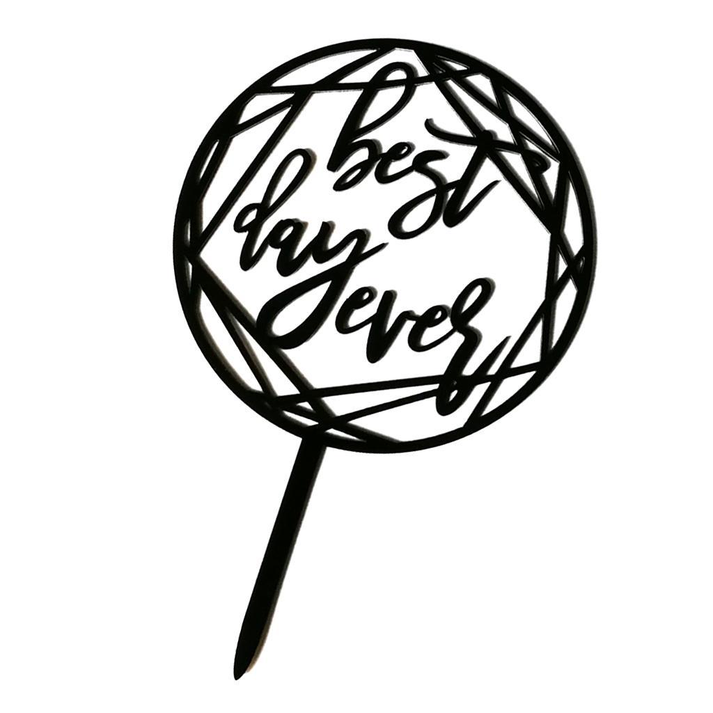 Best Day Ever Acrylic Cake Topper for Wedding Engagement Party Cake Decor