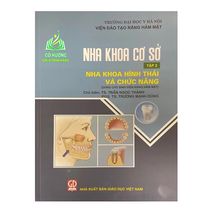 Sách - Nha Khoa Cơ Sở,Tập 2: Nha Khoa Hình Thái Và Chức Năng