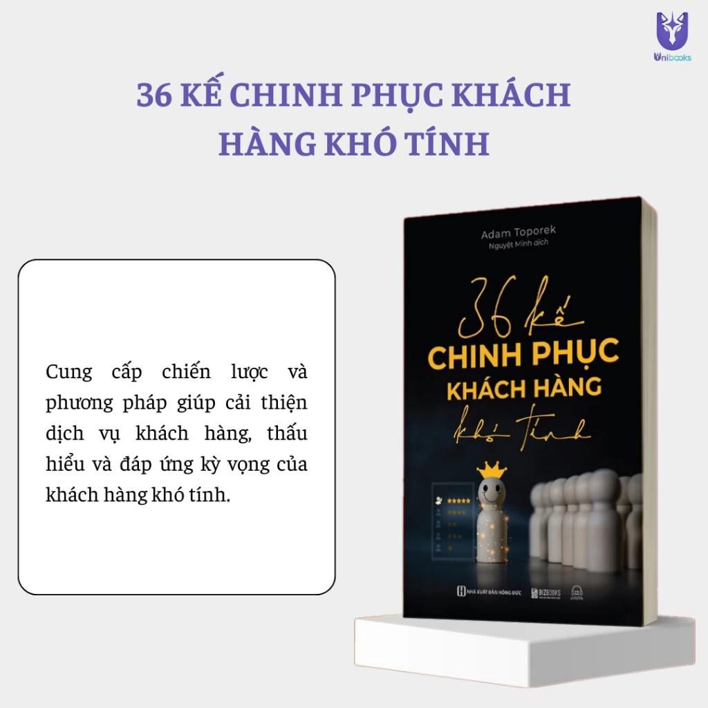 Sách - 36 Kế Chinh Phục Khách Hàng Khó Tính: Bí Quyết Tư Duy, Giao Tiếp, Và Thuyết Phục Hiệu Quả- Bizbooks