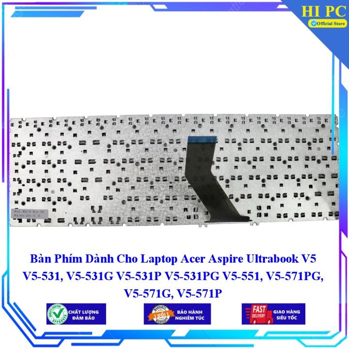 Bàn Phím Dành Cho Laptop Acer Aspire Ultrabook V5 V5-531 V5-531G V5-531P V5-531PG V5-551 V5-571PG V5-571G V5-571P - Hàng Nhập Khẩu