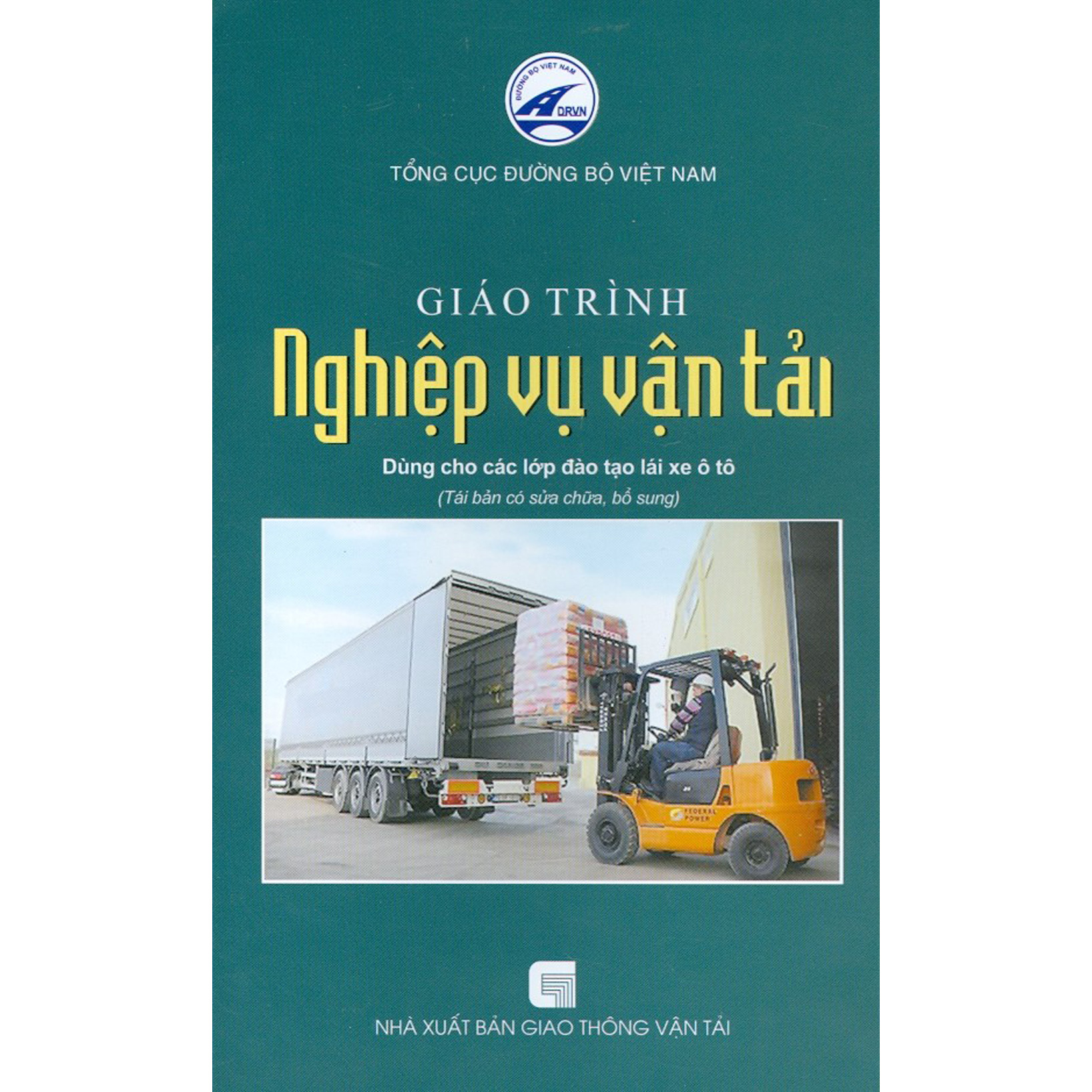 Giáo Trình Nghiệp Vụ Vận Tải - Dùng Cho Các Lớp Đào Tạo Lái Xe Ô Tô