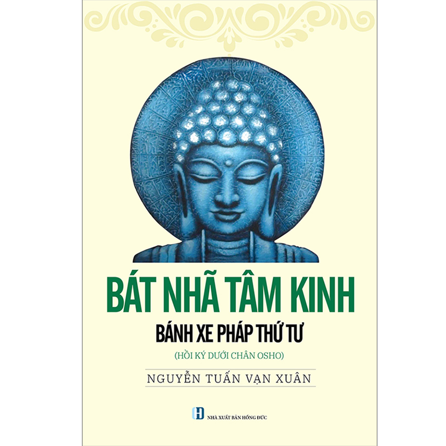 Bát Nhã Tâm Kinh - Bánh Xe Pháp Thứ Tư