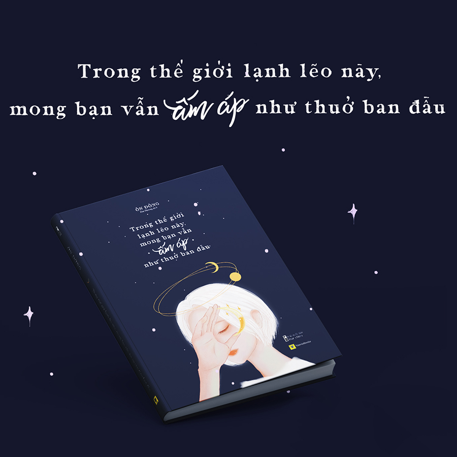 Trong Thế Giới Lạnh Lẽo Này, Mong Bạn Vẫn Ấm Áp Như Thuở Ban Đầu 