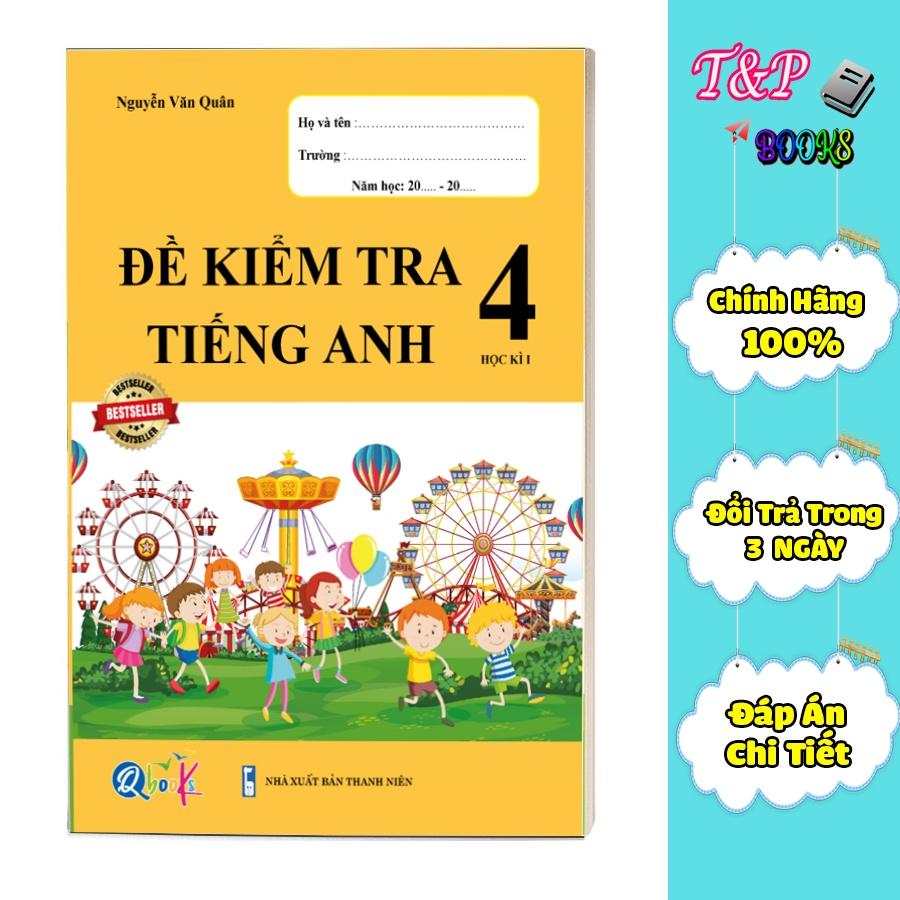 Đề Kiểm Tra Tiếng Anh dành cho học sinh lớp 4 - Học kì 1
