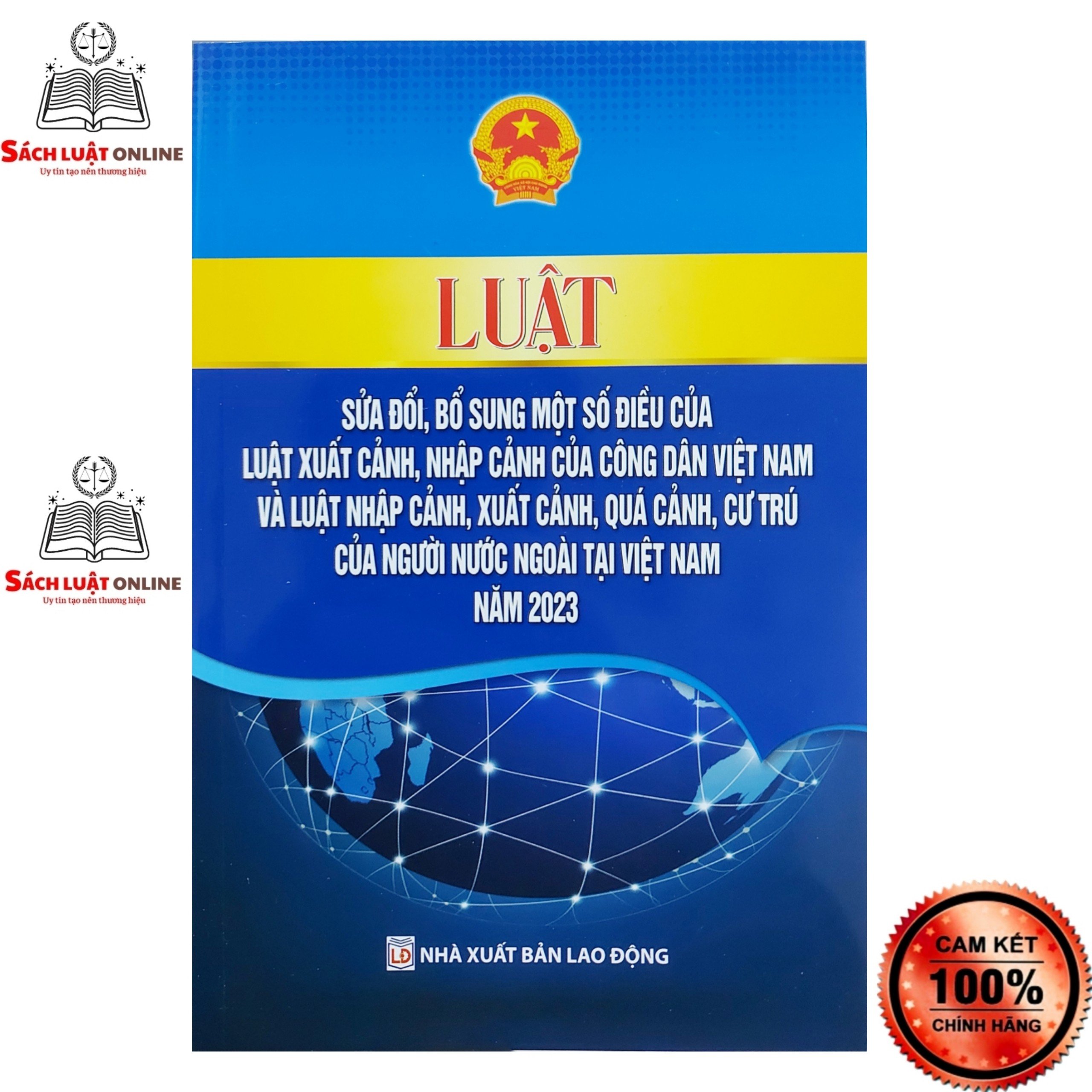 Sách - Luật sửa đổi bổ sung một số điều của luật xuất nhập cảnh nhập cảnh của công dân Việt Nam ... (NXB Lao động)