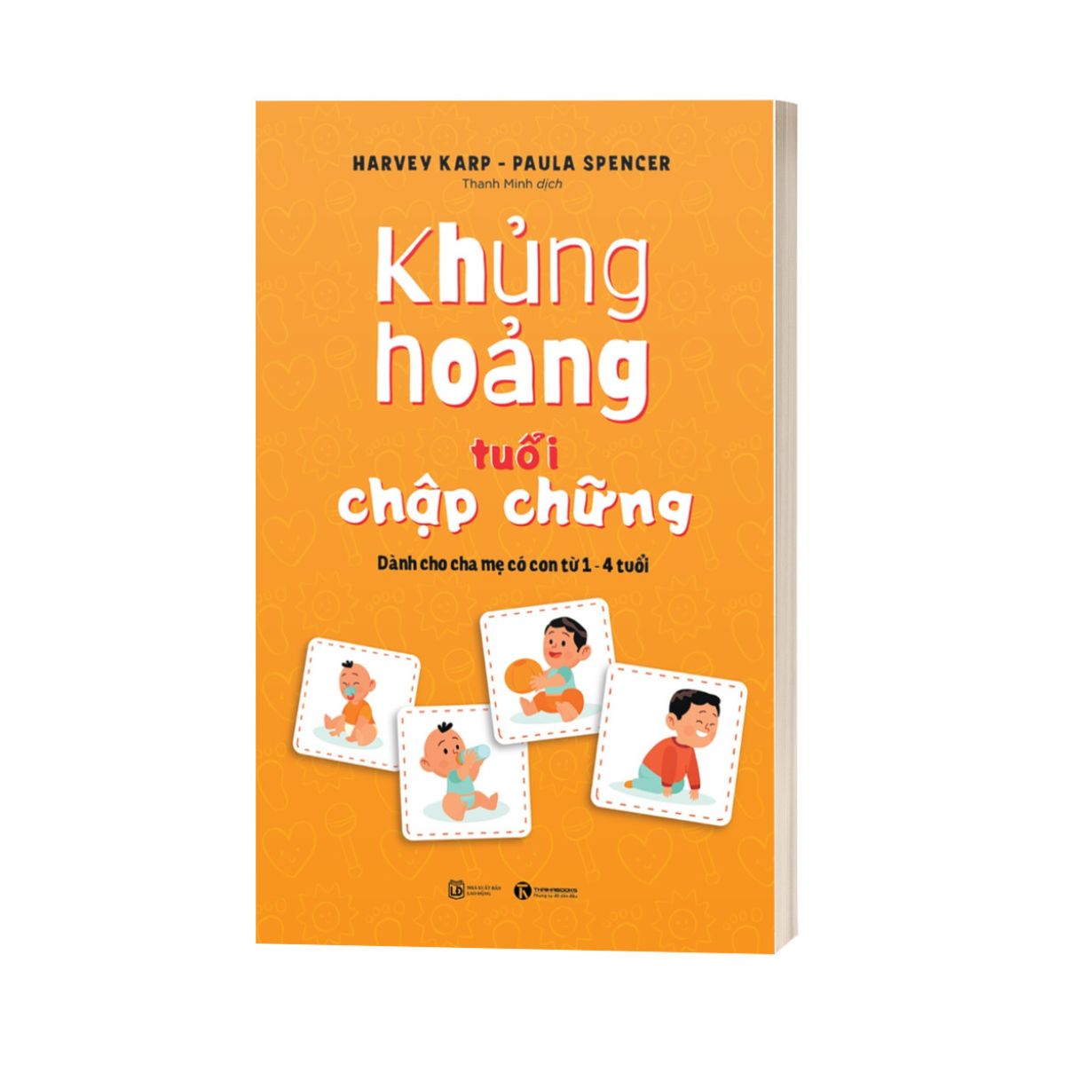 Khủng Hoảng Tuổi Chập Chững: Dành Cho Cha Mẹ Có Con Từ 1 - 4 Tuổi