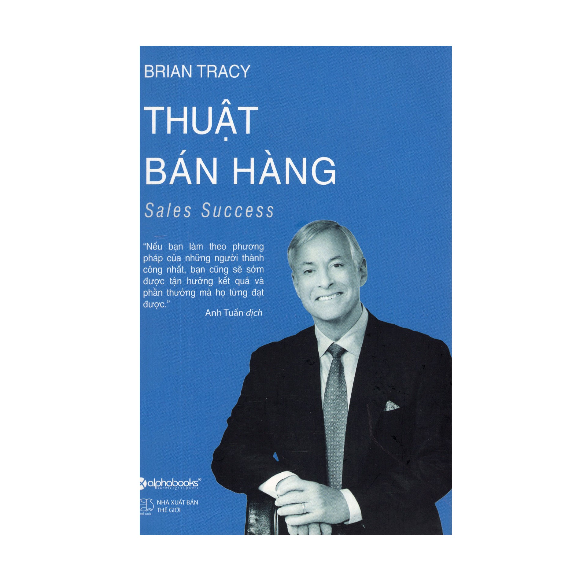 Combo Sách Thuật Quản Trị Và Bán Hàng : Thuật Lãnh Đạo + Thuật Bán Hàng + Thuật Tổ Chức Hội Họp + Thuật Thúc Đẩy Nhân Viên