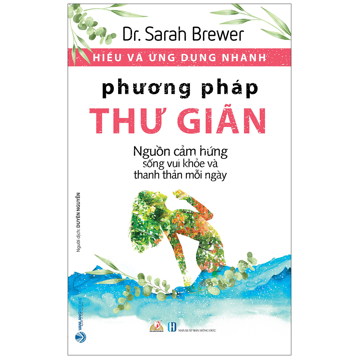 Hiểu Và Ứng Dụng Nhanh - Phương Pháp Thư Giãn