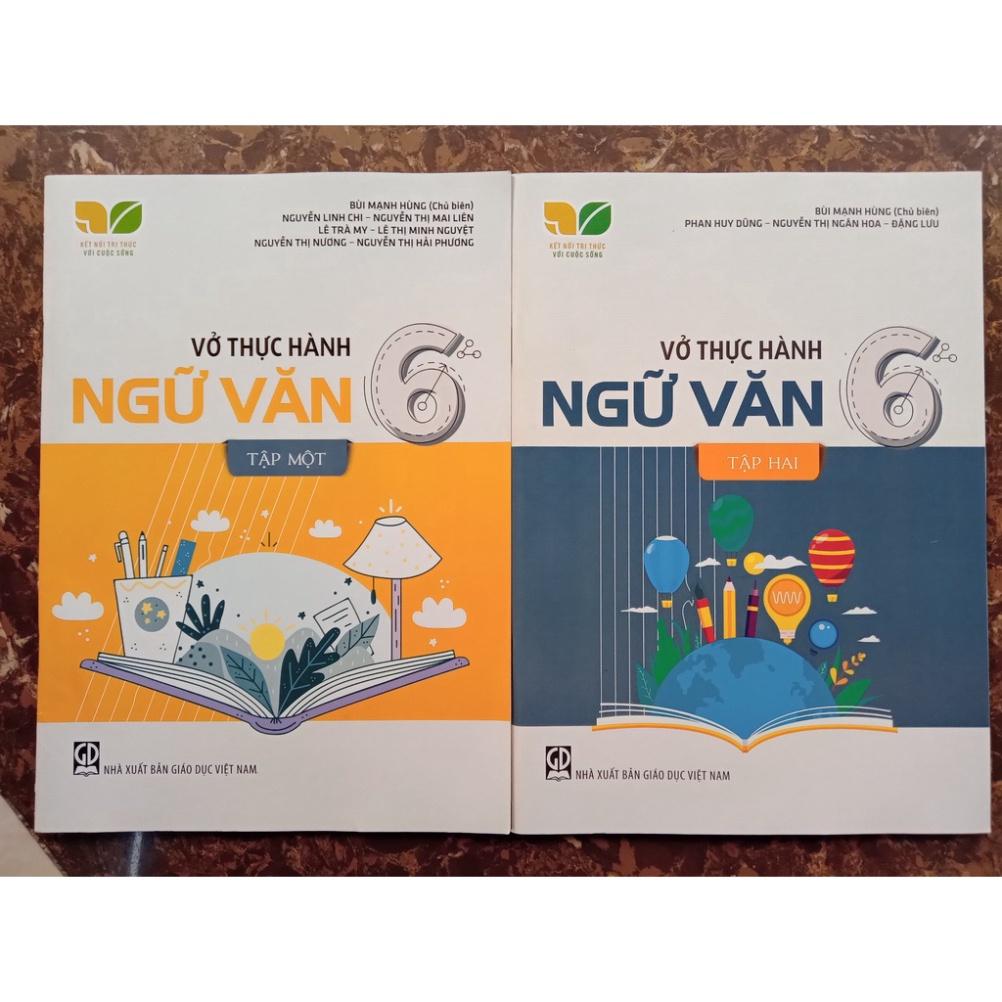 Sách Vở Thực Hành Ngữ Văn Lớp 6 - Kết Nối Tri Thức Với Cuộc Sống (2 Tập)