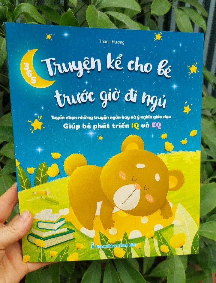 365 Truyện Kể Cho Bé Trước Giờ Đi Ngủ - Tuyển Chọn Những Truyện Ngắn Hay Và Ý Nghĩa Giúp Bé Phát Triển IQ Và EQ