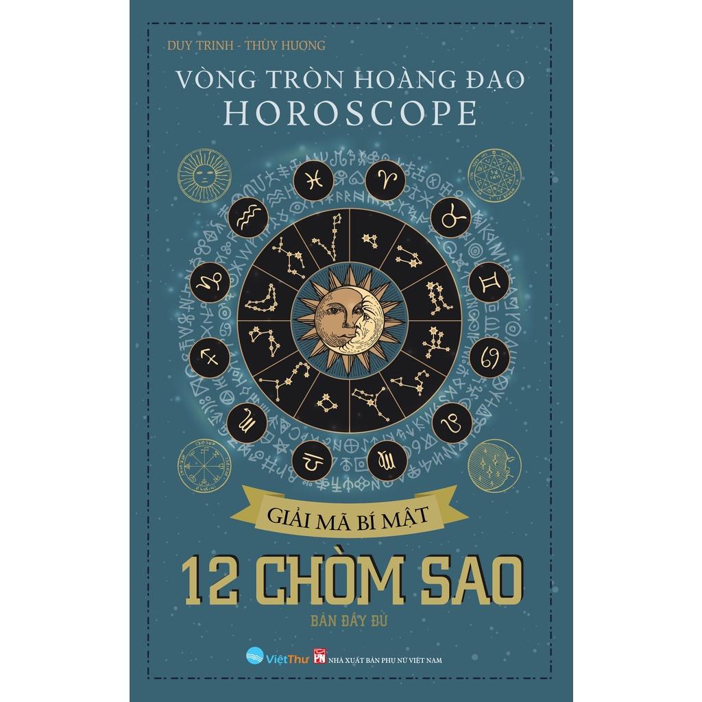 Sách - Vòng Tròn Hoàng Đạo - HOROSCOPE - Giải Mã Bí Mật - 12 Chòm Sao