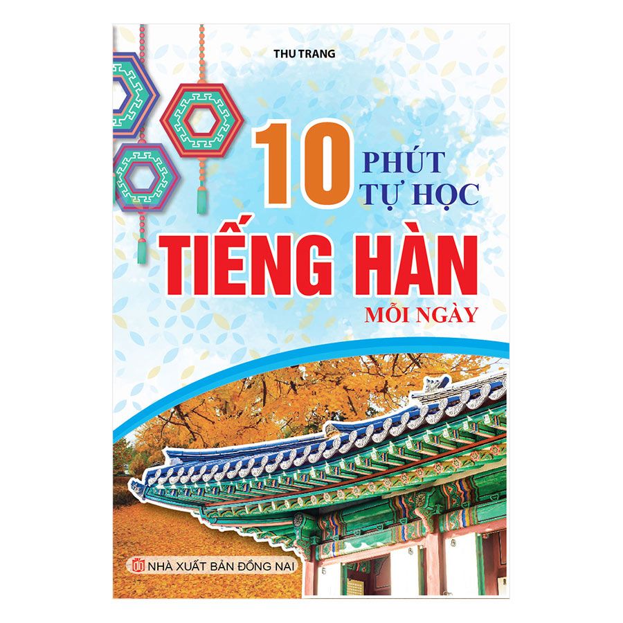 10 Phút Tự Học Tiếng Hàn Mỗi Ngày