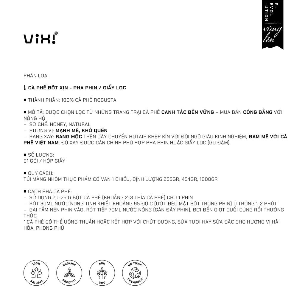 Cà Phê Pha Phin Bột Xịn Vixi, 100% Robusta Nguyên Chất Đậm Vị Truyền Thống 255g - 454g - 1000g