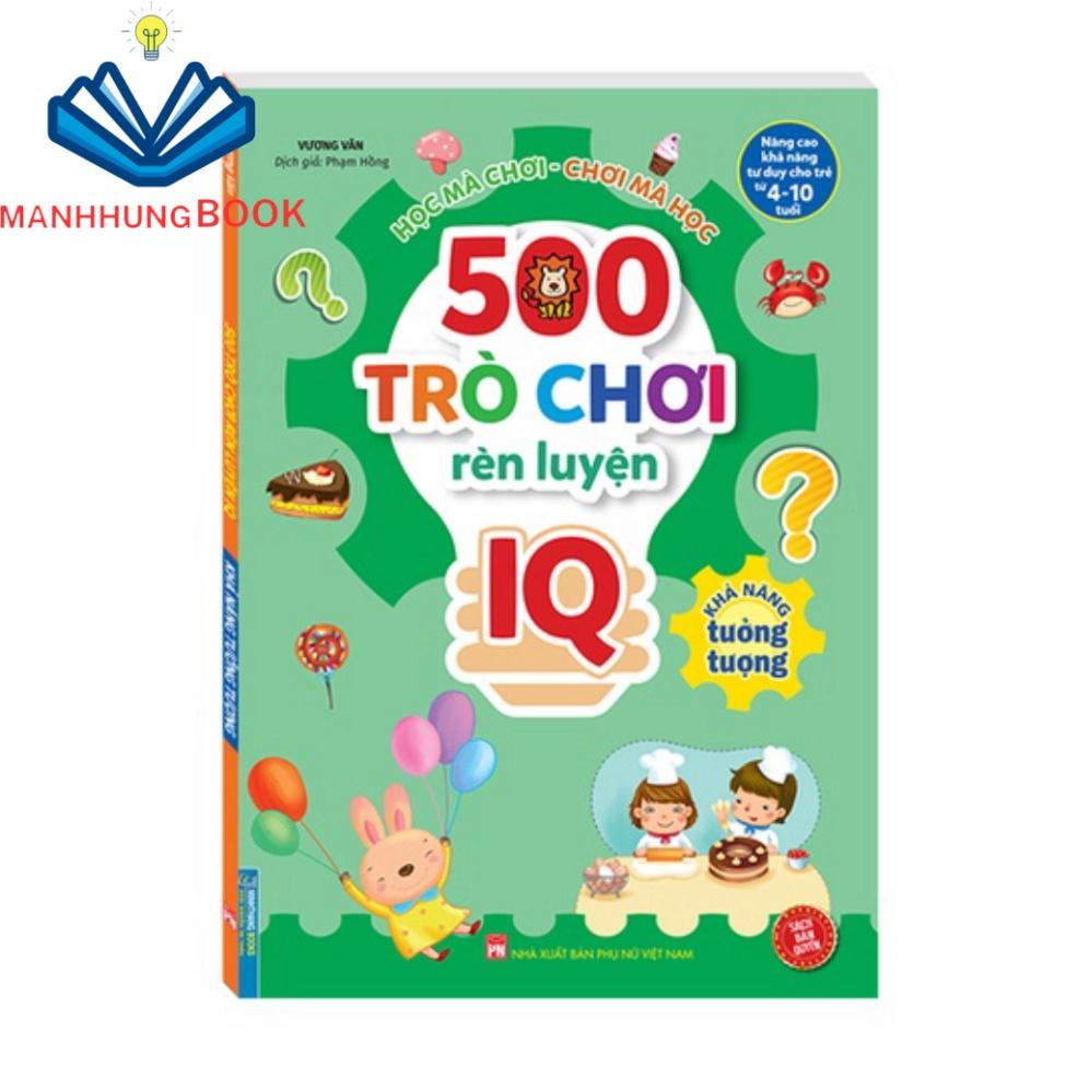 Hình ảnh Sách - 500 trò chơi rèn luyện IQ (4-10 tuổi) - Khả năng tưởng tượng (sách bản quyền)