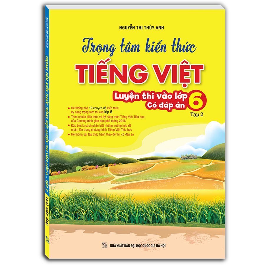 Trọng Tâm Kiến Thức Tiếng Việt (Luyện Thi Vào Lớp 6) Tập 2 (Có Đáp Án)