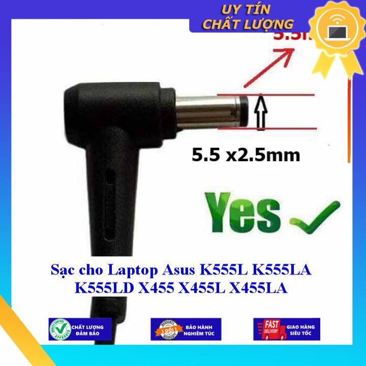 Sạc cho Laptop Asus K555L K555LA K555LD X455 X455L X455LA - Hàng Nhập Khẩu New Seal