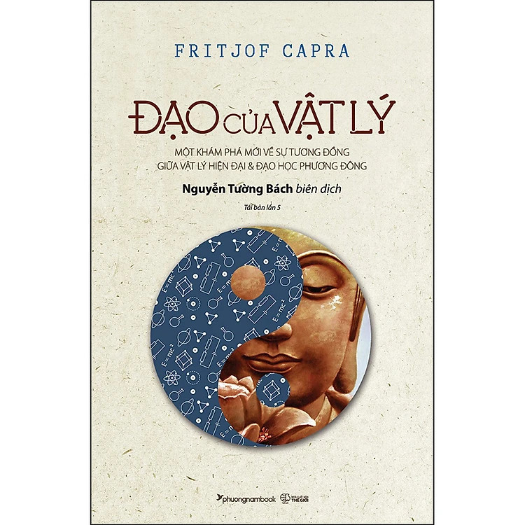 Đạo Của Vật Lý - Fritjof Capra - Nguyễn Tường Bách dịch - Tái bản lần 5 - (bìa mềm)