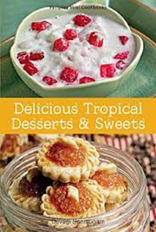 Delicious Tropical Desserts &amp; Sweets