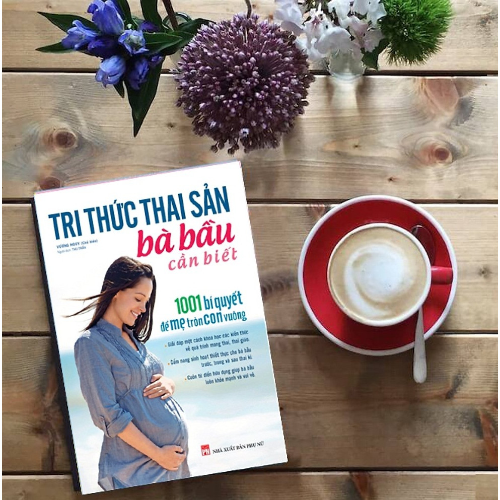 Sách Tri Thức Thai Sản Bà Bầu Cần Biết – 1001 Bí Quyết Để Mẹ Tròn Con Vuông (Minh Long Books)