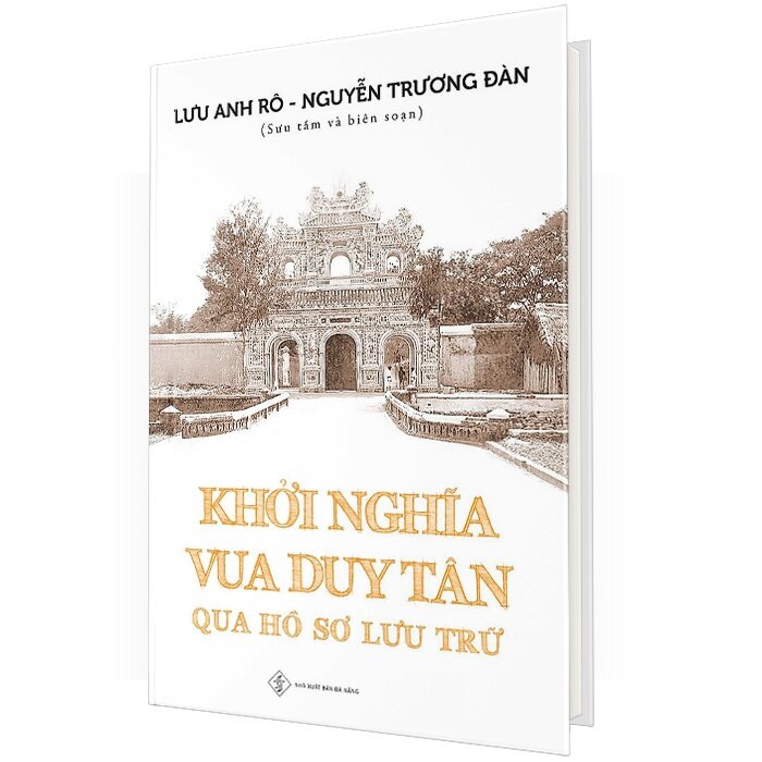 Khởi Nghĩa Vua Duy Tân Qua Hồ Sơ Lưu Trữ (Bìa Cứng) - DT