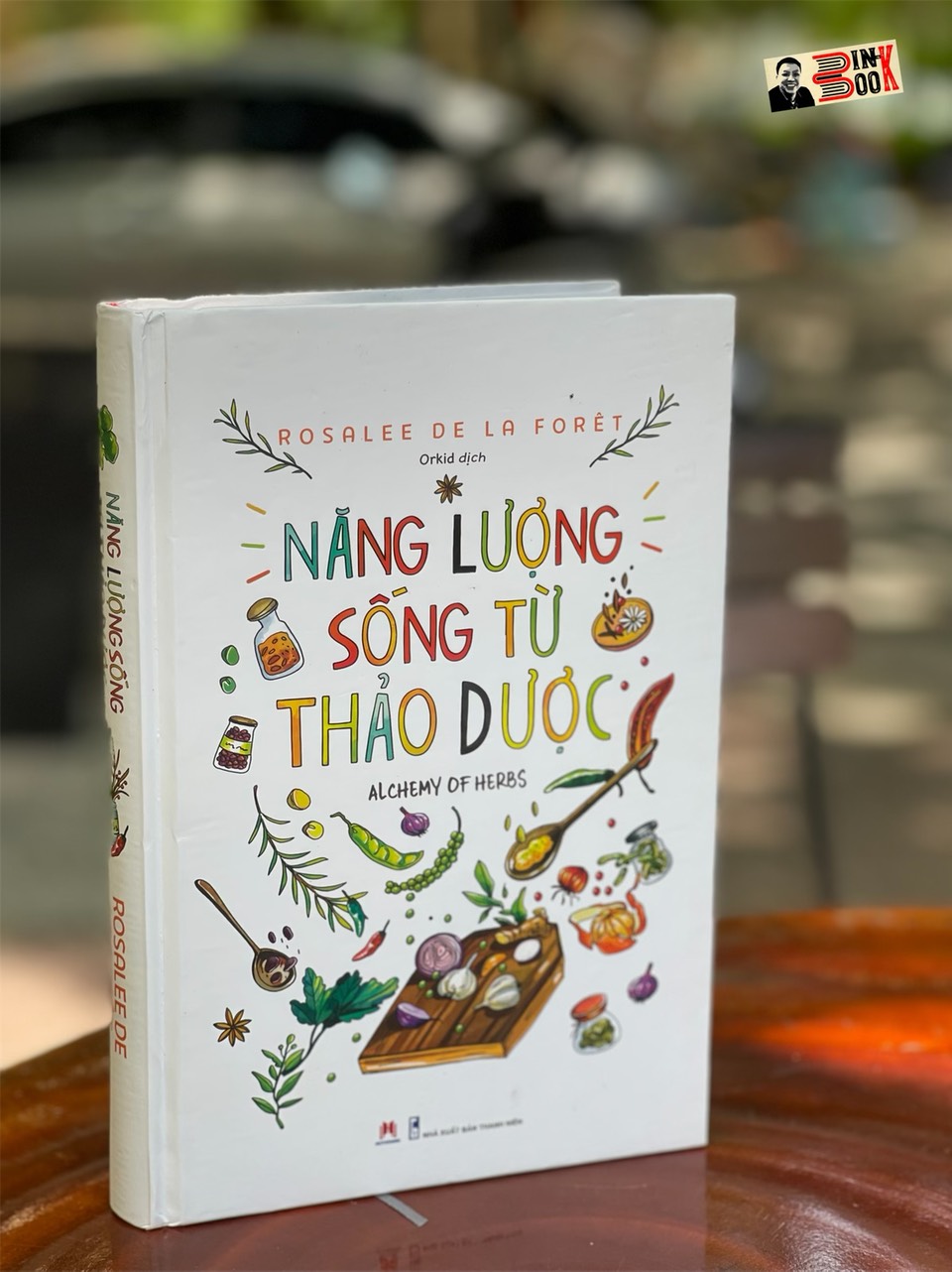 [Bìa cứng in màu, tặng kèm bookmark]  NĂNG LƯỢNG SỐNG TỪ THẢO DƯỢC - Rosalee de la Forêt - Huy Hoang Bookstore