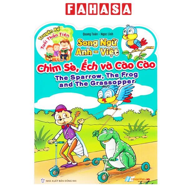 Sách - Truyện Kể Tuổi Thần Tiên - Song Ngữ Anh Việt - Chim Sẻ, Ếch Và Cào Cào