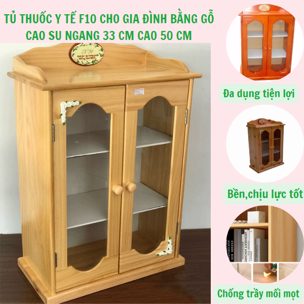 TỦ THUỐC Y TẾ-TỦ ĐỰNG ĐỒ Y TẾ BẰNG GỖ CAO SU TỰ NHIÊN AN TOÀN VÀ CỨNG CÁP F10