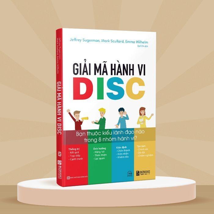 Bộ sách Giải Mã Hành Vi DISC, Ứng Dụng DISC Để Thấu Hiểu Từng Người Xung Quanh Bạn - Bizbooks