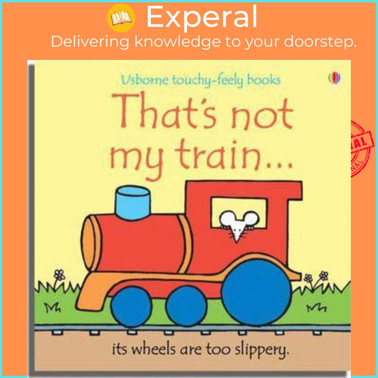 Sách - That's Not My Train...  ; Wells, Rachel Watt