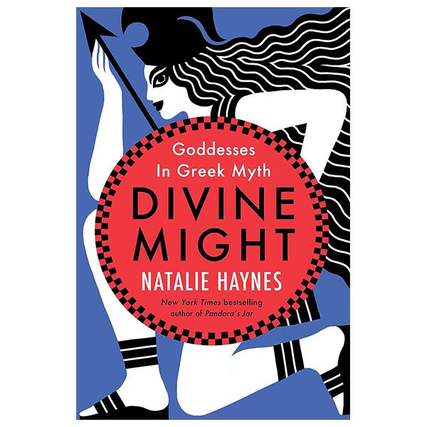 Sách ngoại văn: Divine Might - Goddesses In Greek Myth