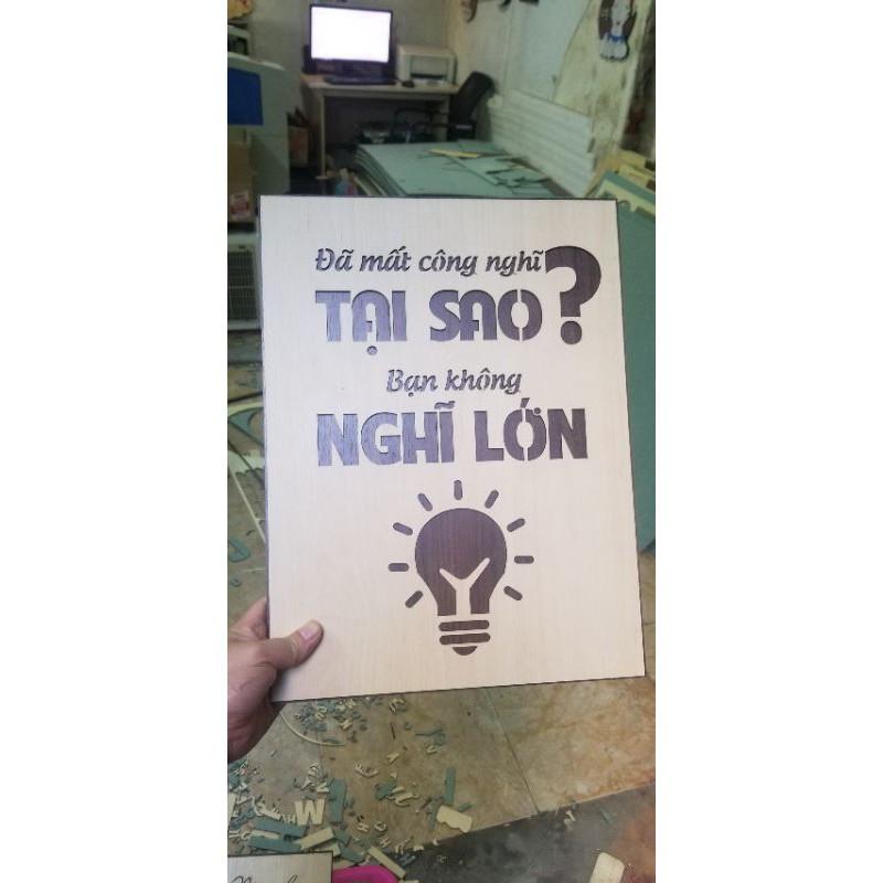 Tranh Gỗ Treo Tường - Đã Mất Công Nghĩ Tại Sao Bạn Không Nghĩ Lớn