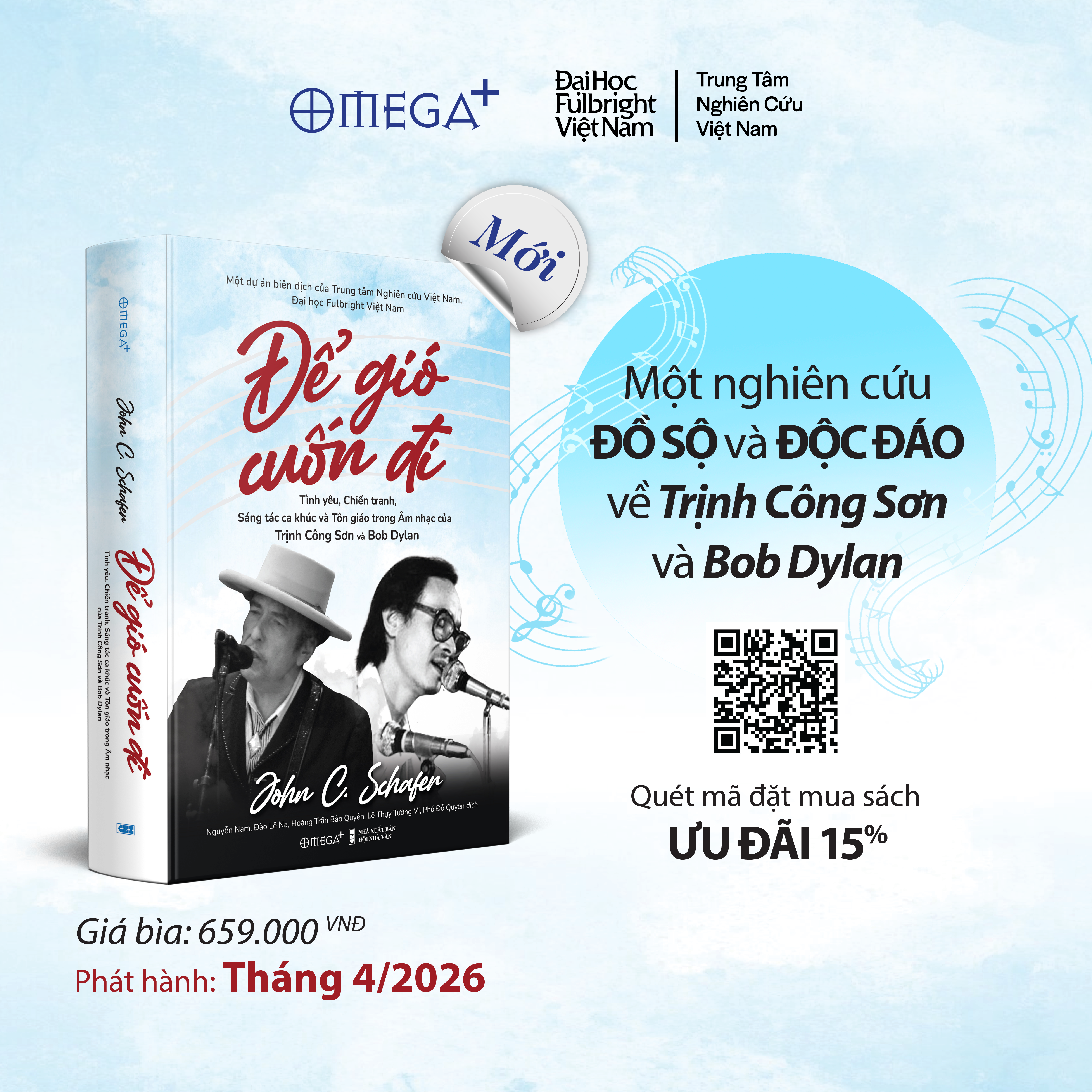 Để Gió Cuốn Đi - Tình Yêu, Chiến Tranh, Sáng Tác Ca Khúc Và Tôn Giáo Trong Âm Nhạc Của Trịnh Công Sơn Và Bob Dylan - John C. Schafer - Omega Plus