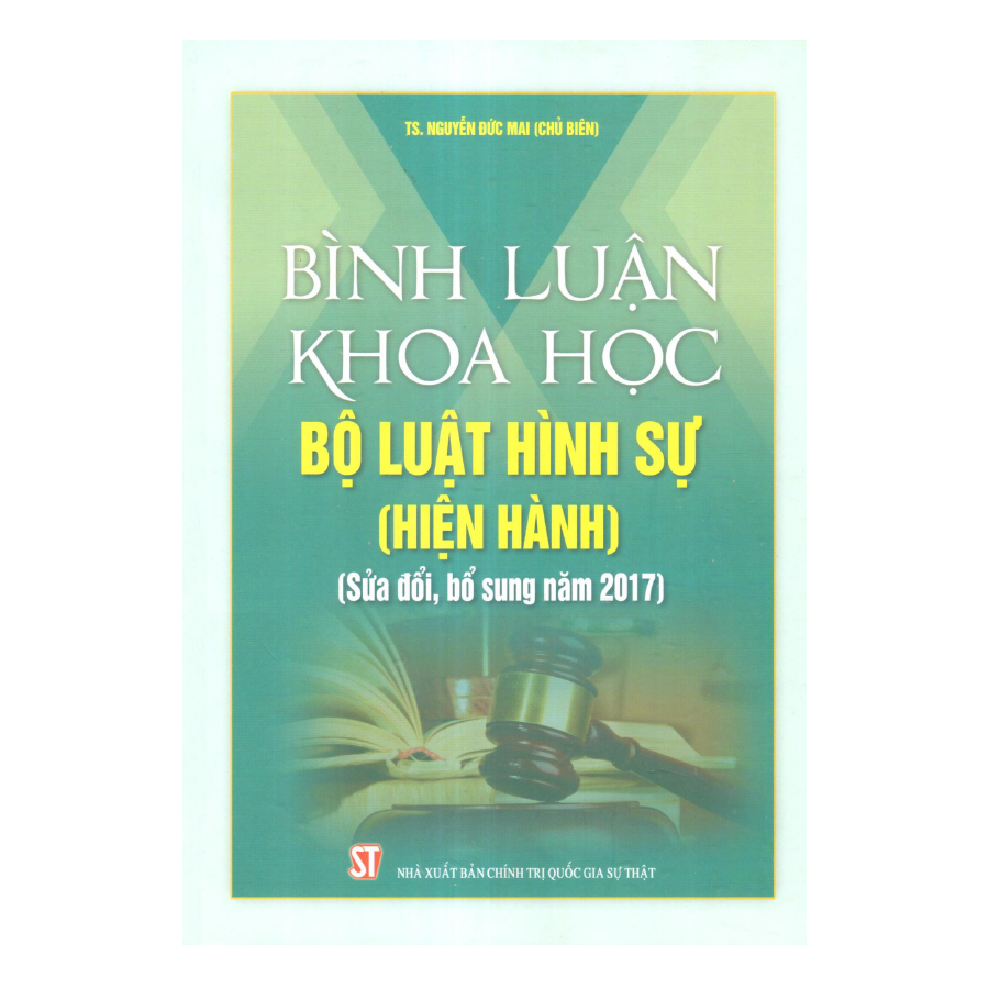 Bình Luận Khoa Học Bộ Luật Hình Sự Hiện Hành (Sửa Đổi Bổ Sung 2017)