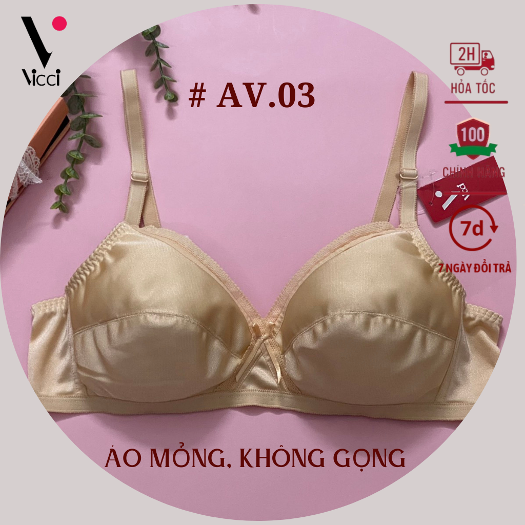 Áo lót nữ mỏng, không đệm mút, không gọng Vicci AV.03 mềm mại, thoáng mát tạo cảm giác dễ chịu, thoải mái tuyệt đối