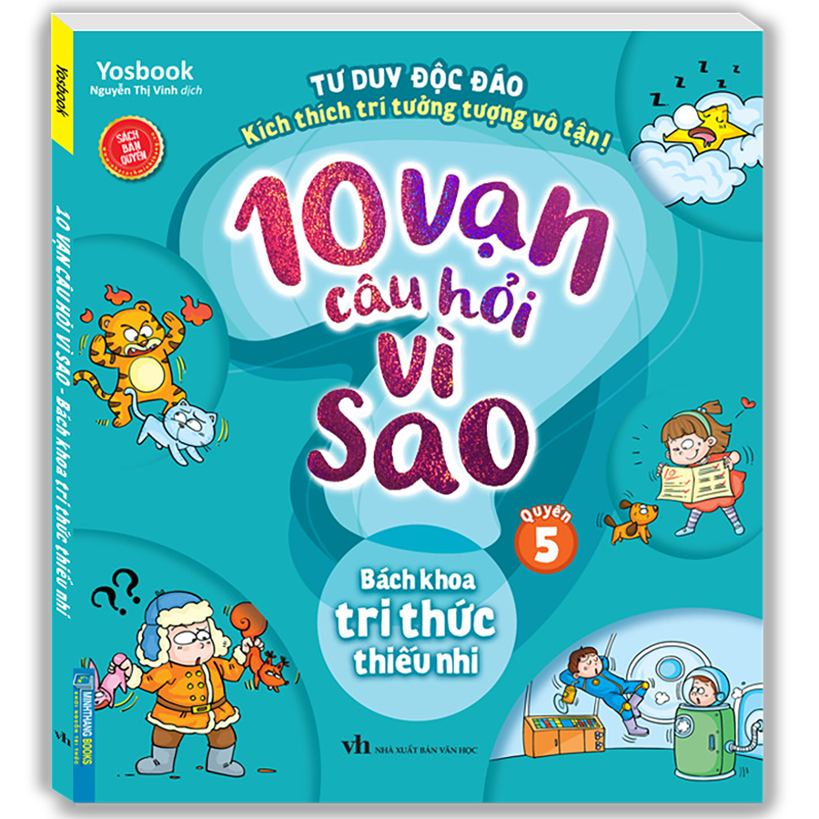 10 Vạn Câu Hỏi Vì Sao - Bách Khoa Tri Thức Thiếu Nhi (Quyển 5) - Tái Bản