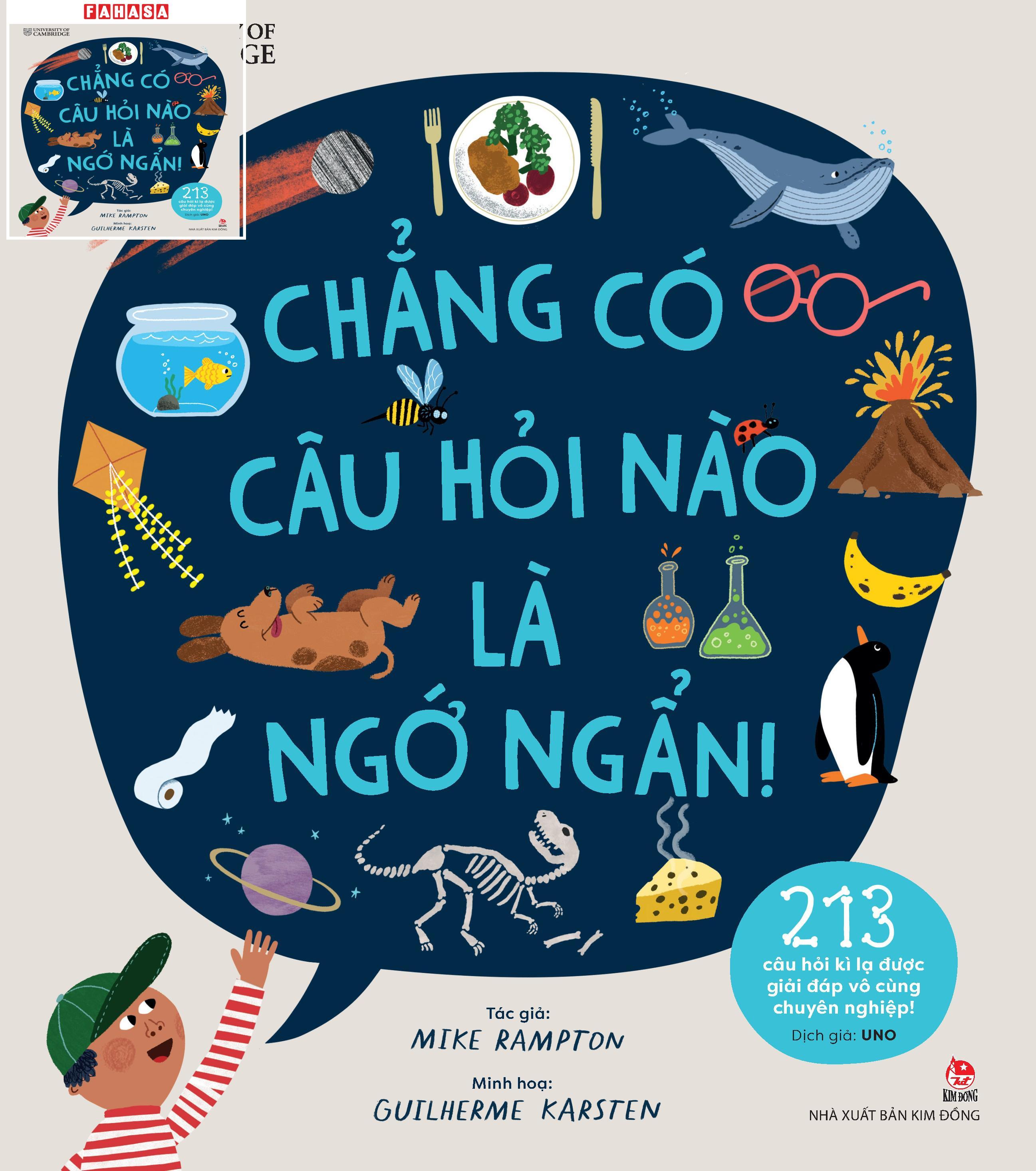 Sách - Chẳng Có Câu Hỏi Nào Là Ngớ Ngẩn! - 213 Câu Hỏi Kì Lạ Được Giải Đáp Vô Cùng Chuyên Nghiệp!
