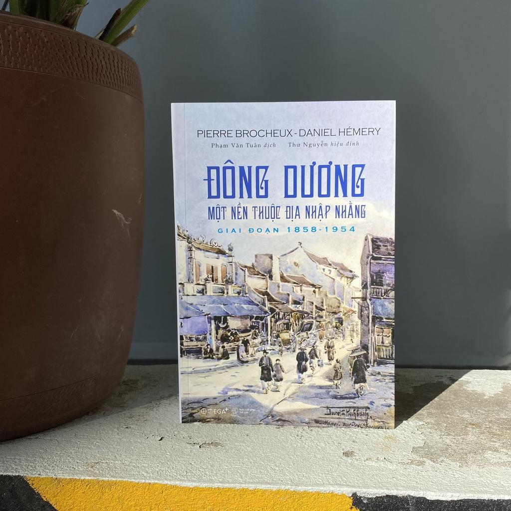 Sách Đông Dương (Một Nền Thuộc Địa Nhập Nhằng Giai Đoạn 1858 - 1954) - Alphabooks - BẢN QUYỀN