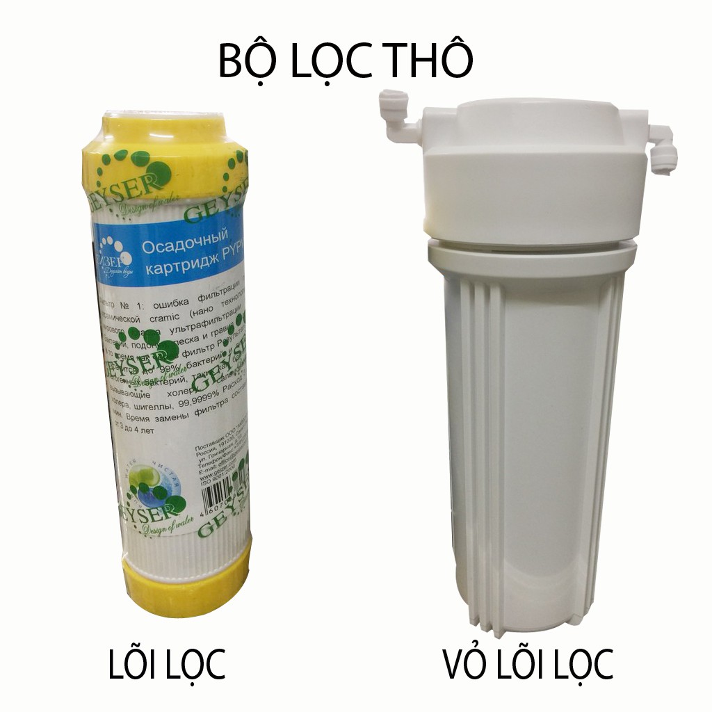 lõi lọc thô 10 Inch-lõi lọc làm mềm nước- lõi Cation-lõi tiền lọc máy lọc nước Nano Geyser Ecotar- công nghệ Nga