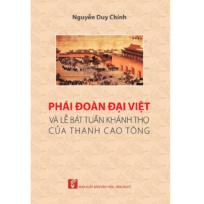 Phái Đoàn Đại Việt Và Lễ Bát Tuần Khánh Thọ Của Thanh Cao Tông