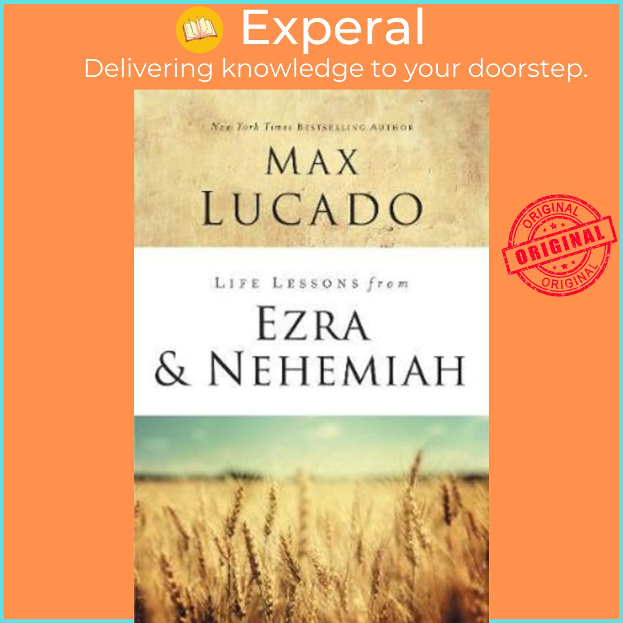 Sách - Life Lessons from Ezra and Nehemiah : Lessons in Leadership by Max Lucado