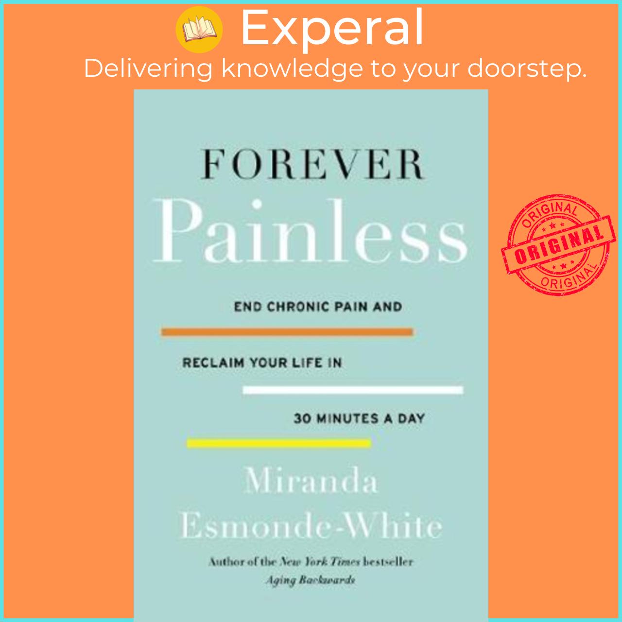 Hình ảnh Sách - Forever Painless : End Chronic Pain and Reclaim Your Life in 30 by Miranda Esmonde-White (US edition, paperback)